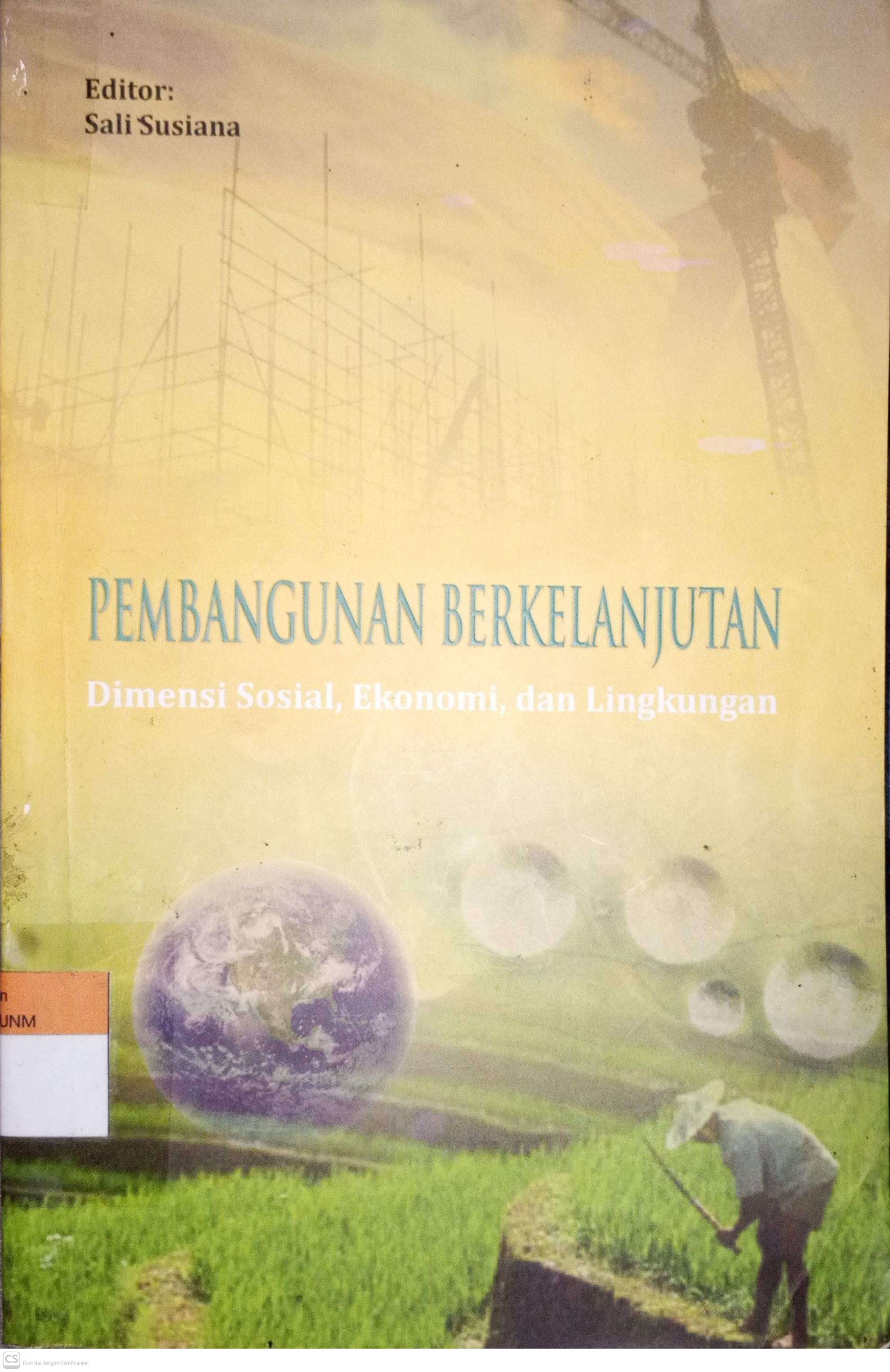 Pembangunan Berkelanjutan: Dimensi Sosial, Ekonomi, dan Lingkungan