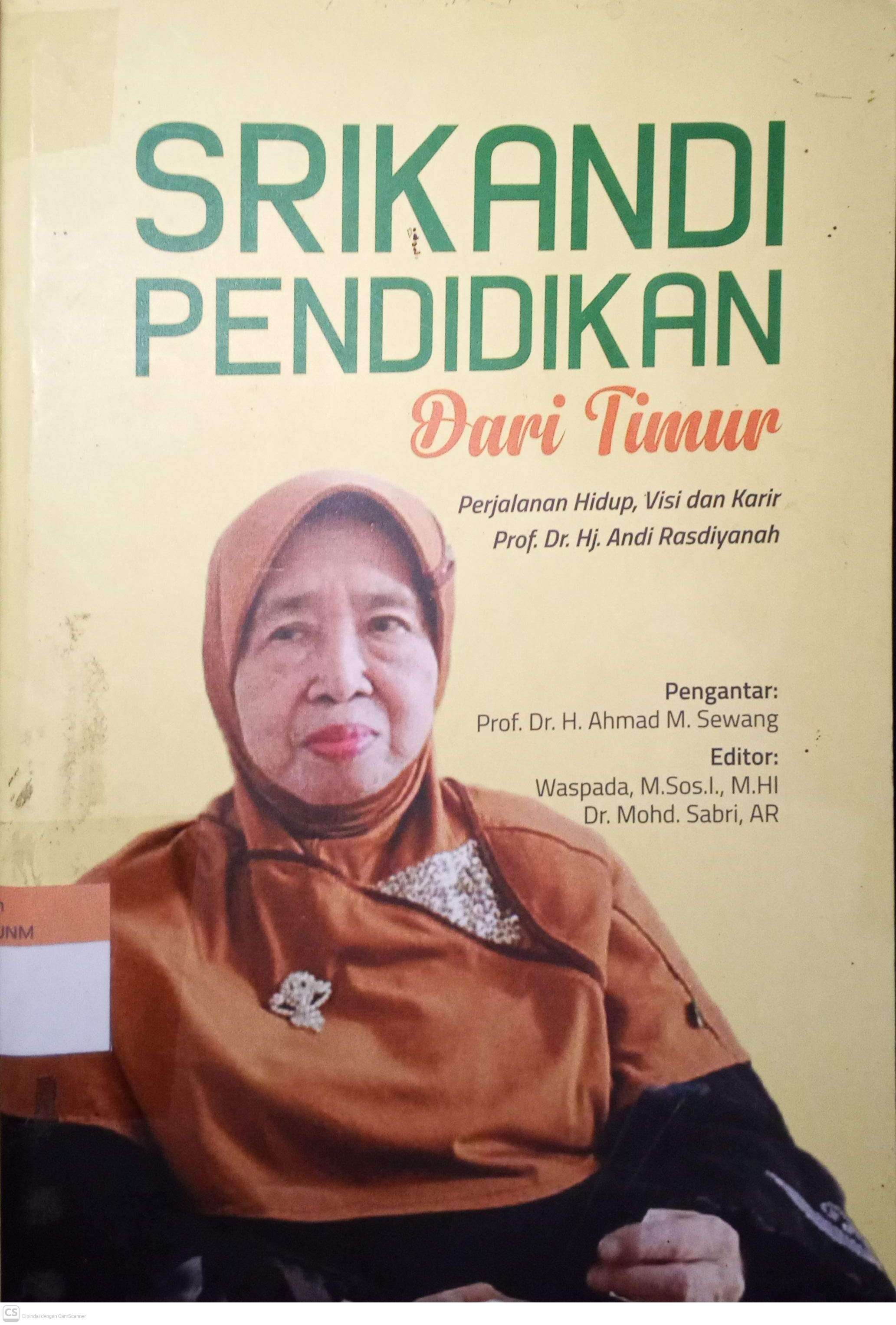 Srikandi Pendidikan dari Timur: Perjalanan Hidup, Visi dan Karir Prof. Dr. Hj. Andi Rasdiyanah