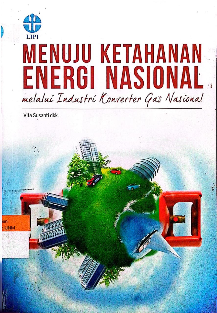 Menuju Ketahanan Energi Nasional Melalui Industri Konverrter Gas Naasional