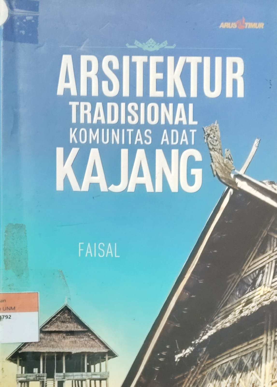 Arsitektur Tradisional Komunitas Adat Kajang