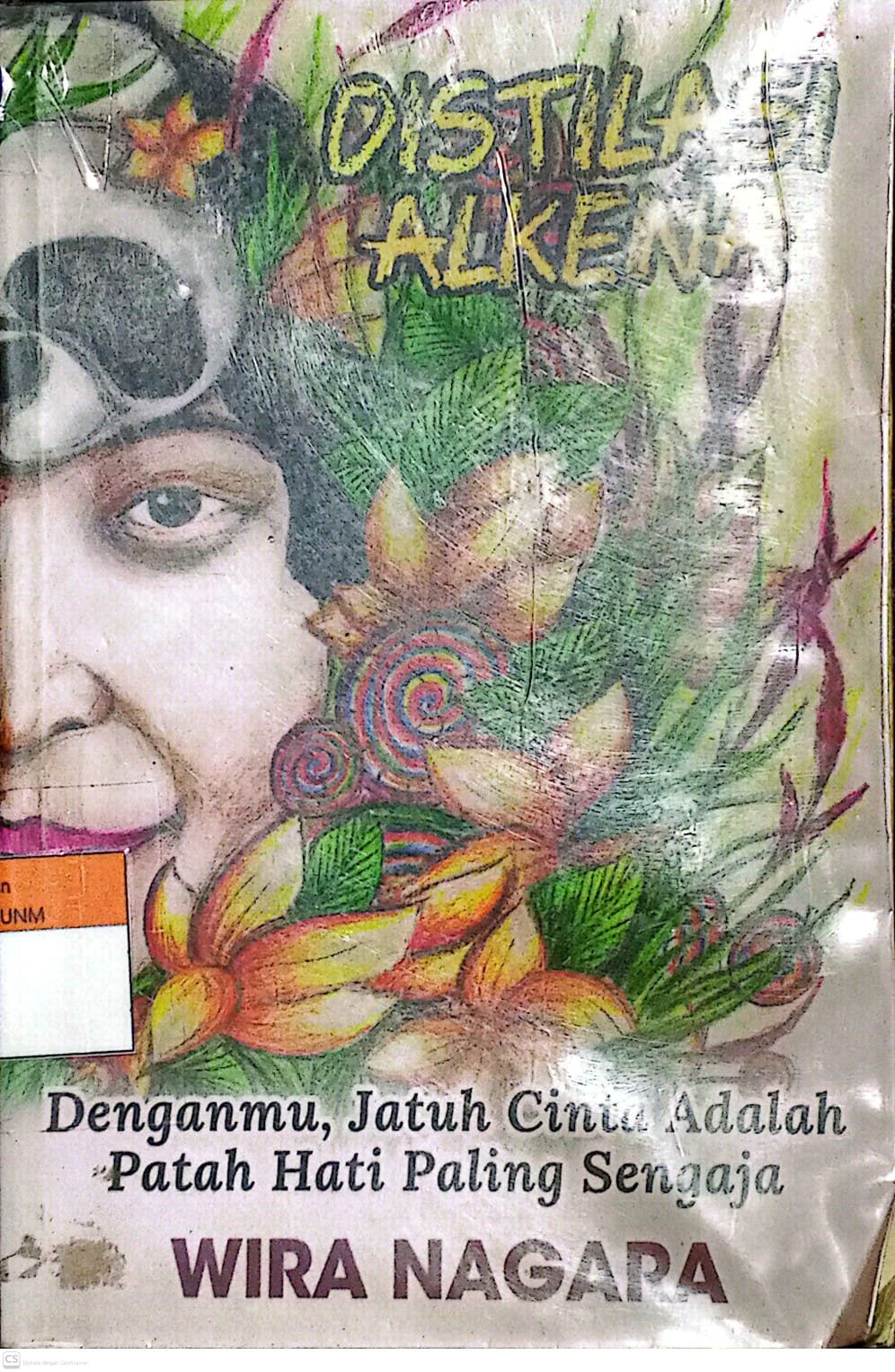 Distilasi Alkena: Denganmu, Jatuh Cinta Adalah Patah Hati Paling Sengaja